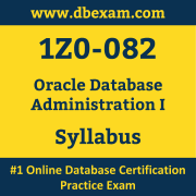 1Z0-082 Syllabus, 1Z0-082 Latest Dumps PDF, Oracle Database Administration I Dumps, 1Z0-082 Free Download PDF Dumps, Database Administration I Dumps