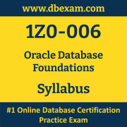 1Z0-006 Syllabus, 1Z0-006 Latest Dumps PDF, Oracle Database Foundations Dumps, 1Z0-006 Free Download PDF Dumps, Database Foundations Dumps