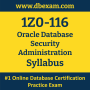 1Z0-116 Syllabus, 1Z0-116 Latest Dumps PDF, Oracle Database Security Administration Dumps, 1Z0-116 Free Download PDF Dumps, Database Security Administration Dumps
