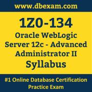 1Z0-134 Syllabus, 1Z0-134 Latest Dumps PDF, Oracle WebLogic Server Advanced Administrator II Dumps, 1Z0-134 Free Download PDF Dumps, WLS 12c Dumps