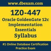 1Z0-447 Syllabus, 1Z0-447 Latest Dumps PDF, Oracle GoldenGate Implementation Essentials Dumps, 1Z0-447 Free Download PDF Dumps, GoldenGate Implementation Essentials Dumps