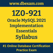 1Z0-921 Syllabus, 1Z0-921 Latest Dumps PDF, Oracle MySQL Implementation Essentials Dumps, 1Z0-921 Free Download PDF Dumps, MySQL Implementation Essentials Dumps