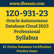 1Z0-931-23 Syllabus, 1Z0-931-23 Latest Dumps PDF, Oracle Autonomous Database Cloud Professional Dumps, 1Z0-931-23 Free Download PDF Dumps, Autonomous Database Cloud Professional Dumps