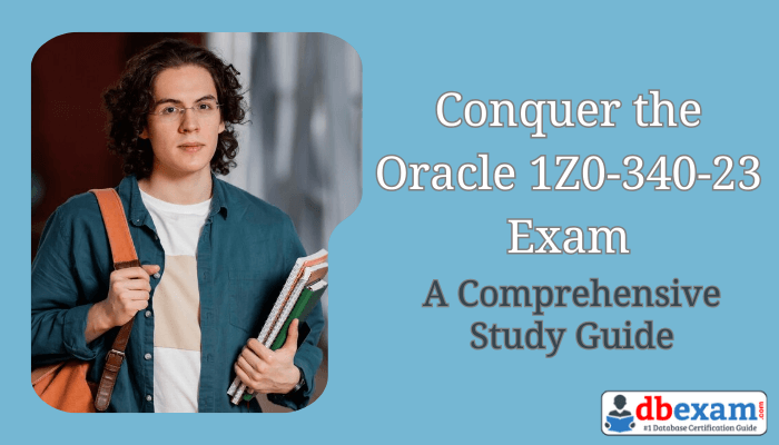 Unleash your Eloqua mastery! Conquer the 1Z0-340-23 exam with our proven study guide—tips, tricks, & resources to dominate the test.