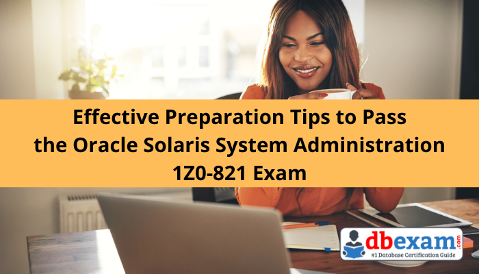 1Z0-821, 1Z0-821 Sample Questions, 1Z0-821 Study Guide, 1Z0-821 Practice Test, 1Z0-821 Simulator, 1Z0-821 Certification, Oracle Solaris 11.2 Mock Test, Oracle 1Z0-821 Questions and Answers, Oracle Solaris 11 Administration, Oracle Solaris System Administration Certification Questions, Oracle Solaris System Administration Online Exam, Solaris System Administration Exam Questions, Solaris System Administration, 1Z0-821 Study Guide PDF, 1Z0-821 Online Practice Test, 1Z0-821 study guide, 1Z0-821 career, 1Z0-821 benefits, 