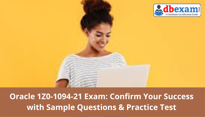 Oracle Data Management, 1Z0-1094-21, Oracle 1Z0-1094-21 Questions and Answers, Oracle Cloud Database Migration and Integration 2021 Certified Specialist (OCS), 1Z0-1094-21 Study Guide, 1Z0-1094-21 Practice Test, Oracle Cloud Database Migration and Integration Specialist Certification Questions, 1Z0-1094-21 Sample Questions, 1Z0-1094-21 Simulator, Oracle Cloud Database Migration and Integration Specialist Online Exam, Oracle Cloud Database Migration and Integration 2021 Specialist, 1Z0-1094-21 Certification, Cloud Database Migration and Integration Specialist Exam Questions, Cloud Database Migration and Integration Specialist, 1Z0-1094-21 Study Guide PDF, 1Z0-1094-21 Online Practice Test, Oracle Cloud Database 2021 Mock Test, 1Z0-1094-21 study guide, 1Z0-1094-21 sample questions, 1Z0-1094-21 career, 1Z0-1094-21 benefits, 