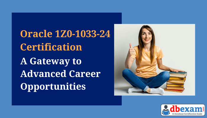 Dive deep into the Oracle 1Z0-1033-24 Certification process, covering the exam details, preparation tips, and benefits to boost your career in Oracle Cloud services.