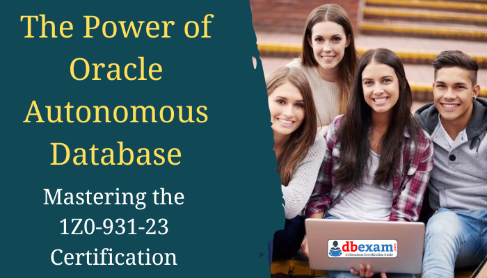 1Z0-931-23 Exam Question, 1Z0-931-23, Oracle Autonomous Database Certification, Oracle Autonomous Database Cloud Professional, Oracle Autonomous Database Cloud 2023 Professional, OCI Autonomous Database Certification, Oracle Autonomous Database Cloud 2023 Professional, 1Z0-931-23 Certification