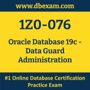 1Z0-076: Oracle Database 19c - Data Guard Administration