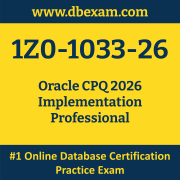 1Z0-1033-26: Oracle CPQ 2026 Implementation Professional 1Z0-1033-26: Oracle CPQ 2026 Implementation Professional