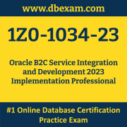 1Z0-1034-23: Oracle B2C Service Integration and Development 2023 Implementation 