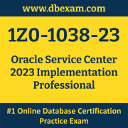 1Z0-1038-23: Oracle Service Center 2023 Implementation Professional
