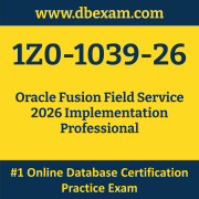 1Z0-1039-26: Oracle Fusion Field Service 2026 Implementation Professional 1Z0-1039-26: Oracle Fusion Field Service 2026 Implementation Professional