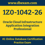 1Z0-1042-26: Oracle Cloud Infrastructure Application Integration Professional 1Z0-1042-26: Oracle Cloud Infrastructure Application Integration Professional