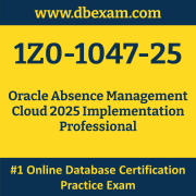 1Z0-1047-25: Oracle Absence Management Cloud 2025 Implementation Professional 1Z0-1047-25: Oracle Absence Management Cloud 2025 Implementation Professional