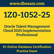 1Z0-1052-25: Oracle Talent Management Cloud 2025 Implementation Professional 1Z0-1052-25: Oracle Talent Management Cloud 2025 Implementation Professional