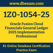 1Z0-1054-25: Oracle Fusion Cloud Financials General Ledger 2025 Implementation Professional 1Z0-1054-25: Oracle Fusion Cloud Financials General Ledger 2025 Implementation P