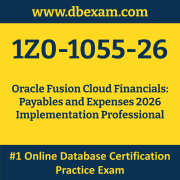 1Z0-1055-26: Oracle Fusion Cloud Financials: Payables and Expenses 2026 Implemen