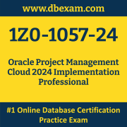1Z0-1057-24: Oracle Project Management Cloud 2024 Implementation Professional 1Z0-1057-24: Oracle Project Management Cloud 2024 Implementation Professional