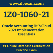 1Z0-1060-21: Oracle Accounting Hub Cloud 2021 Implementation Essentials 1Z0-1060-21: Oracle Accounting Hub Cloud 2021 Implementation Essentials