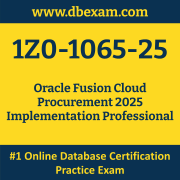 1Z0-1065-25: Oracle Fusion Cloud Procurement 2025 Implementation Professional 1Z0-1065-25: Oracle Fusion Cloud Procurement 2025 Implementation Professional