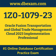 1Z0-1079-23: Oracle Fusion Transportation and Global Trade Management Cloud 2023