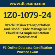 1Z0-1079-24: Oracle Fusion Transportation and Global Trade Management Cloud 2024 Implementation Professional 1Z0-1079-24: Oracle Fusion Transportation and Global Trade Management Cloud 2024