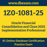 1Z0-1081-25: Oracle Financial Consolidation and Close 2025 Implementation Professional 1Z0-1081-25: Oracle Financial Consolidation and Close 2025 Implementation Profes