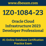 1Z0-1084-23: Oracle Cloud Infrastructure 2023 Developer Professional