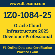 1Z0-1084-25: Oracle Cloud Infrastructure 2025 Developer Professional 1Z0-1084-25: Oracle Cloud Infrastructure 2025 Developer Professional