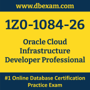 1Z0-1084-26: Oracle Cloud Infrastructure Developer Professional 1Z0-1084-26: Oracle Cloud Infrastructure Developer Professional