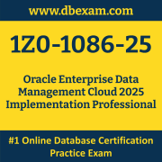 1Z0-1086-25: Oracle Enterprise Data Management Cloud 2025 Implementation Profess