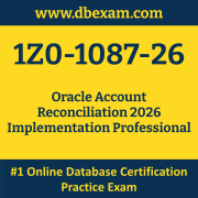 1Z0-1087-26: Oracle Account Reconciliation 2026 Implementation Professional