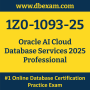 1Z0-1093-25: Oracle AI Cloud Database Services 2025 Professional 1Z0-1093-25: Oracle AI Cloud Database Services 2025 Professional