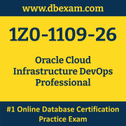 1Z0-1109-26: Oracle Cloud Infrastructure DevOps Professional 1Z0-1109-26: Oracle Cloud Infrastructure DevOps Professional