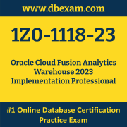 1Z0-1118-23: Oracle Cloud Fusion Analytics Warehouse 2023 Implementation Profess