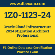 1Z0-1123-24: Oracle Cloud Infrastructure 2024 Migration Architect Professional