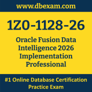 1Z0-1128-26: Oracle Fusion Data Intelligence 2026 Implementation Professional 1Z0-1128-26: Oracle Fusion Data Intelligence 2026 Implementation Professional
