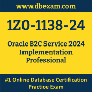 1Z0-1138-24: Oracle B2C Service 2024 Implementation Professional 1Z0-1138-24: Oracle B2C Service 2024 Implementation Professional