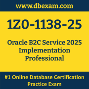 1Z0-1138-25: Oracle B2C Service 2025 Implementation Professional