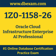 1Z0-1158-26: Oracle Cloud Infrastructure Enterprise AI Professional 1Z0-1158-26: Oracle Cloud Infrastructure Enterprise AI Professional