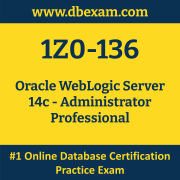 1Z0-136: Oracle WebLogic Server 14c - Administrator Professional