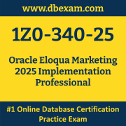 1Z0-340-25: Oracle Eloqua Marketing 2025 Implementation Professional