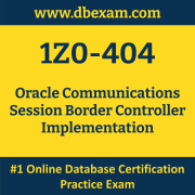 1Z0-404: Oracle Communications Session Border Controller Implementation