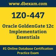1Z0-447: Oracle GoldenGate 12c Implementation Essentials