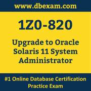 1Z0-820: Upgrade to Oracle Solaris 11 System Administrator