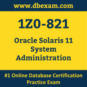 1Z0-821: Oracle Solaris 11 System Administration