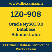 1Z0-908: Oracle MySQL 8.0 Database Administrator