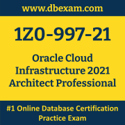 1Z0-997-21: Oracle Cloud Infrastructure 2021 Architect Professional 1Z0-997-21: Oracle Cloud Infrastructure 2021 Architect Professional