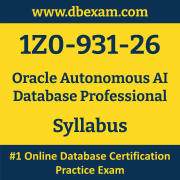 1Z0-931-26 Syllabus, 1Z0-931-26 Latest Dumps PDF, Oracle Autonomous AI Database Professional Dumps, 1Z0-931-26 Free Download PDF Dumps, Autonomous AI Database Professional Dumps